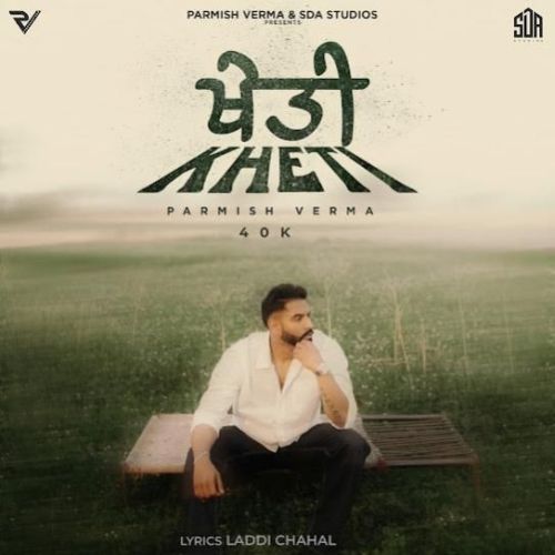 Kheti Parmish Verma Mp3 Song Download