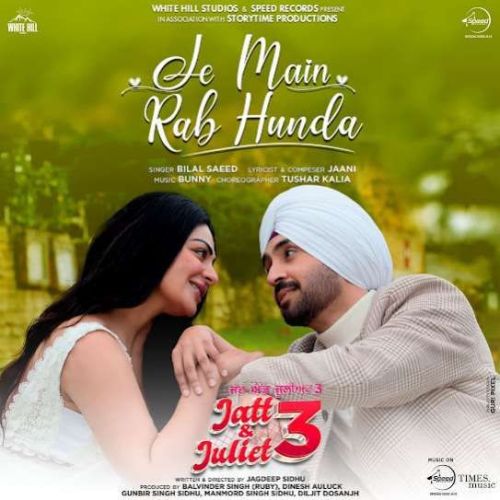 Je Main Rab Hunda Bilal Saeed Mp3 Song Download