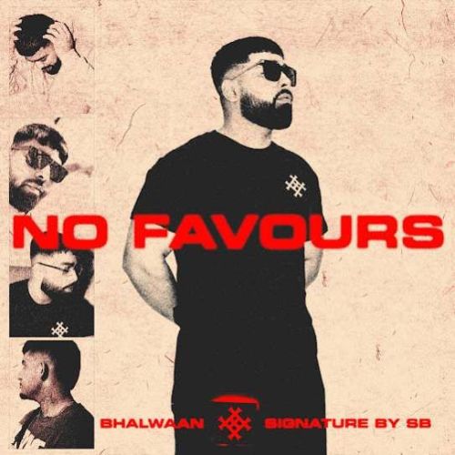 No Favours Bhalwaan Mp3 Song Download