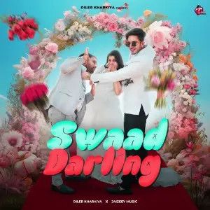 Swaad Darling Diler Kharkiya Mp3 Song Download