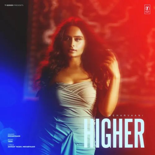 Higher Meharvaani Mp3 Song Download