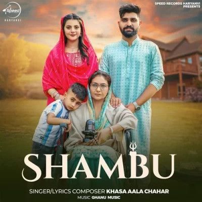 Shambu Khasa Aala Chahar Mp3 Song Download