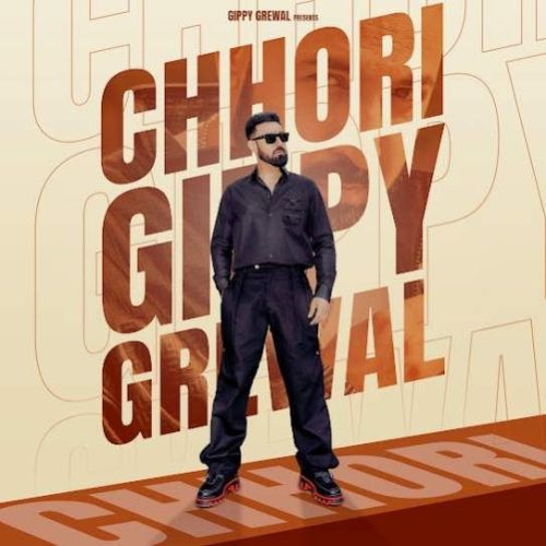 Chhori Gippy Grewal Mp3 Song Download