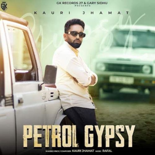 Petrol Gypsy Kauri Jhamat Mp3 Song Download