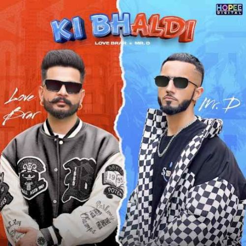 Ki Bhaldi Love Brar Mp3 Song Download