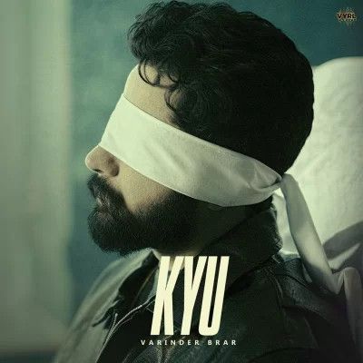 Kyu Varinder Brar Mp3 Song Download