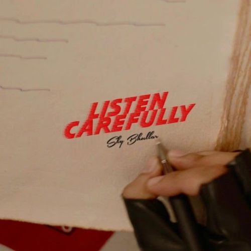 Listen Carefully Sky Bhullar Mp3 Song Download