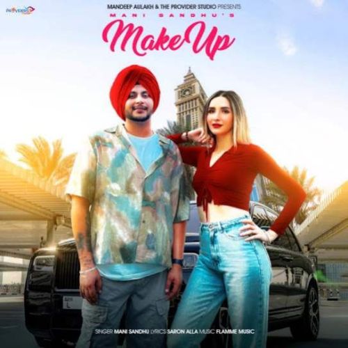 Make Up Mani Sandhu Mp3 Song Download