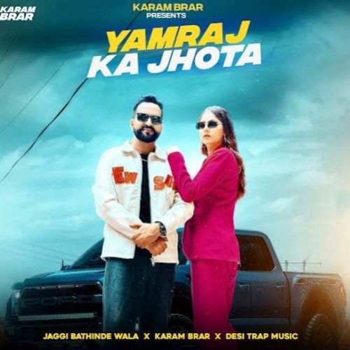 Yamraj Ka Jhota Jaggi Bathinde Wala Mp3 Song Download