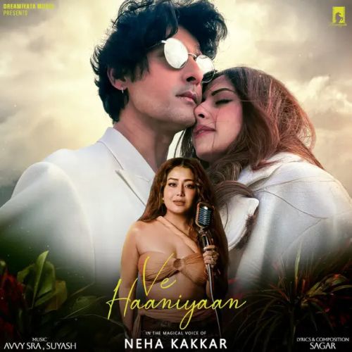 Ve Haaniyaan Neha Kakkar Mp3 Song Download