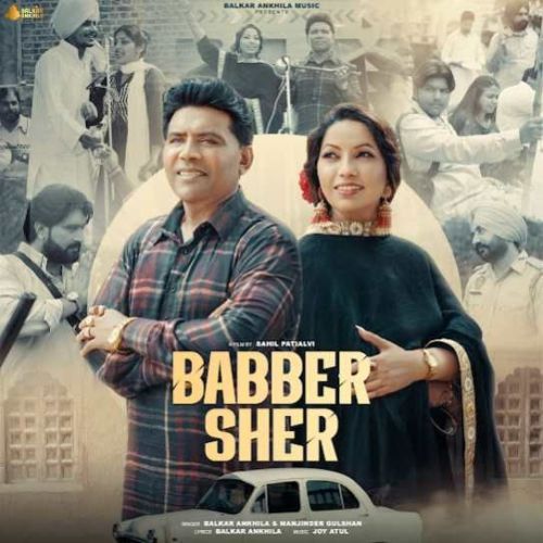 Babber Sher Balkar Ankhila Mp3 Song Download