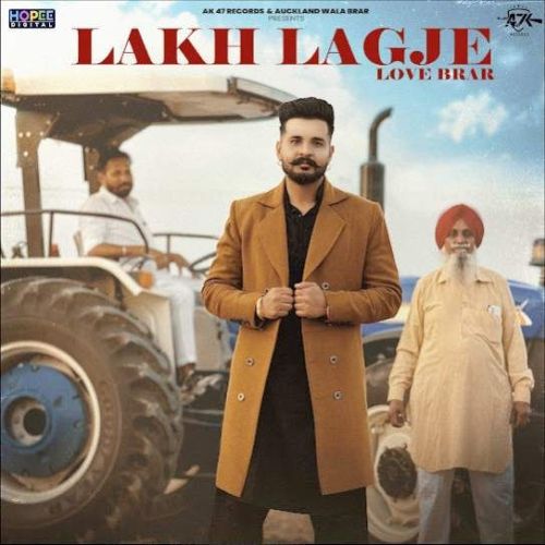 Lakh Lagje Love Brar Mp3 Song Download