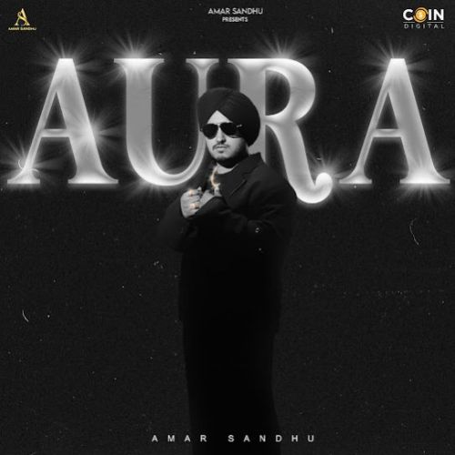 Aura By Amar Sandhu full album mp3 songs