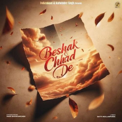 Beshak Chhad De Mani Bhawanigarh Mp3 Song Download