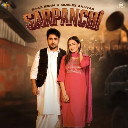 Sarpanchi Baaz Sran, Gurlez Akhtar Mp3 Song Download