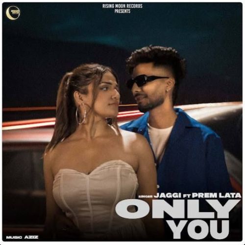 Only You Jaggi Mp3 Song Download