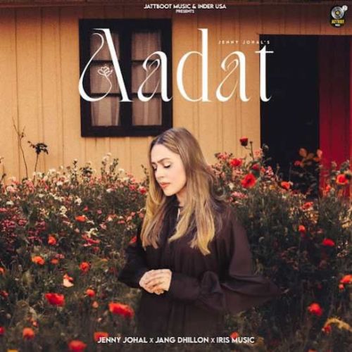 Aadat Jenny Johal Mp3 Song Download