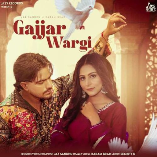 Gajjar Wargi Jaz Sandhu Mp3 Song Download