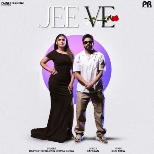 Jee Ve Dilpreet Dhillon Mp3 Song Download