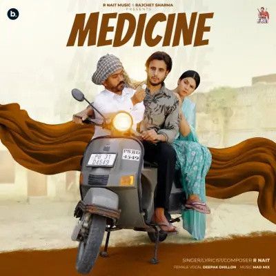 Medicine R Nait, Deepak Dhillon Mp3 Song Download