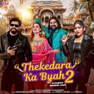 Thekedara Ka Byah 2 Masoom Sharma, Ashu Twinkle Mp3 Song Download