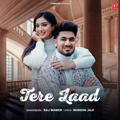 Tere Laad Raj Mawer Mp3 Song Download