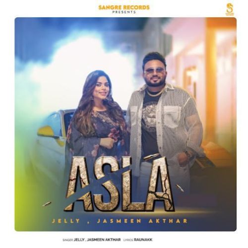 Asla Jelly, Jasmeen Akhtar Mp3 Song Download