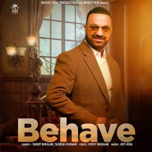 Behave Surjit Bhullar Mp3 Song Download