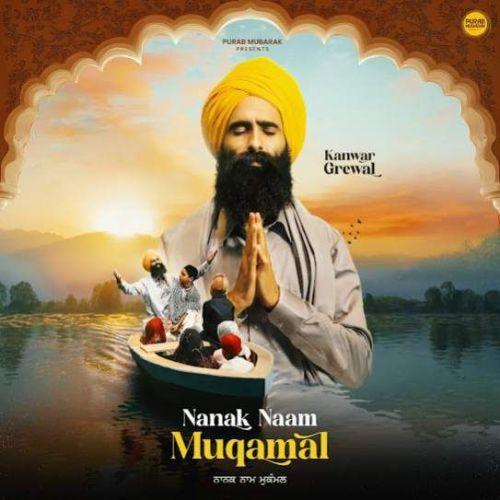 Nanak Naam Muqamal Kanwar Grewal Mp3 Song Download