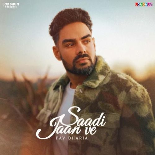 Saadi Jaan Ve Pav Dharia Mp3 Song Download