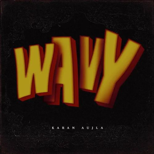 Wavy Karan Aujla Mp3 Song Download