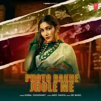 Photo Rakhe Jhole Me Komal Chaudhary Mp3 Song Download