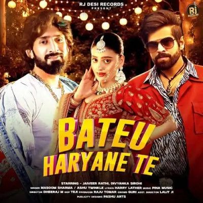 Bateu Haryane Te Masoom Sharma, Ashu Twinkle Mp3 Song Download