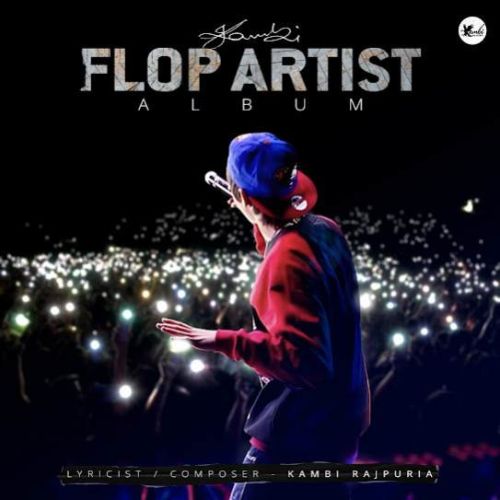 Flop Artist By Kambi Rajpuria full album mp3 songs