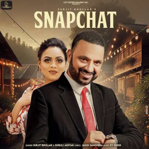 Snapchat Surjit Bhullar Mp3 Song Download