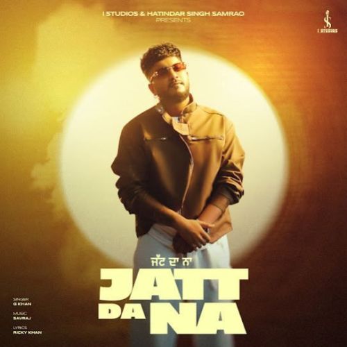 Jatt Da Na G Khan Mp3 Song Download