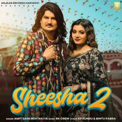 Sheesha 2 Amit Saini Rohtakiya Mp3 Song Download