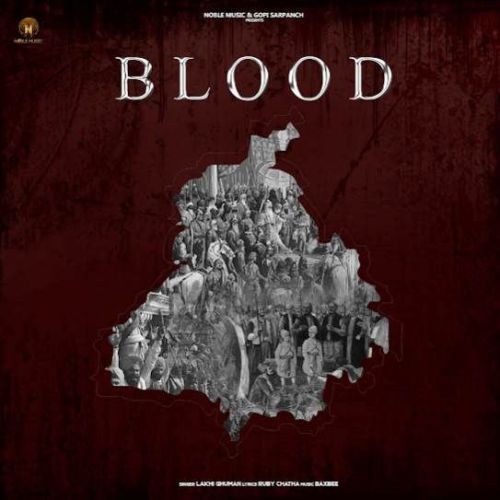 Blood Lakhi Ghuman Mp3 Song Download