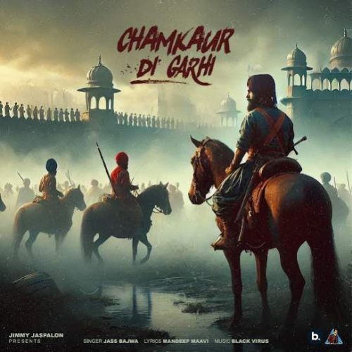 Chamkaur Di Garhi Jass Bajwa Mp3 Song Download