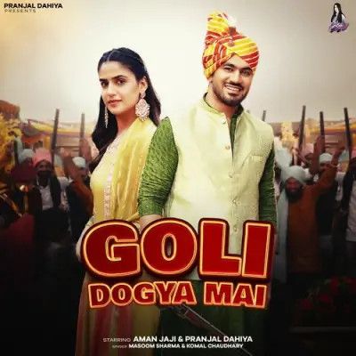 Goli Dogya Mai Masoom Sharma, Komal Chaudhary Mp3 Song Download