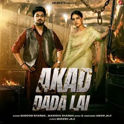 Akad Dada Lai Masoom Sharma, Manisha Sharma Mp3 Song Download