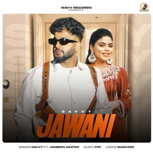 Jawani Savvy Mp3 Song Download