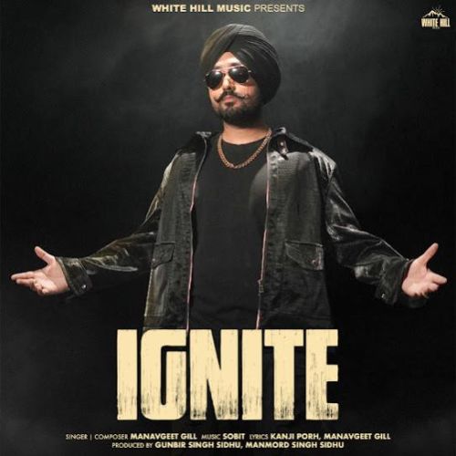 Ignite By Manavgeet Gill full album mp3 songs