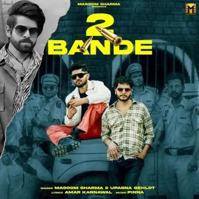 2 Bande Masoom Sharma, Upasna Gehlot Mp3 Song Download