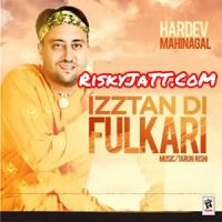 Izztan Di Fulkari By Hardev Mahinangal full album mp3 songs