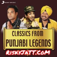 Classics from Punjabi Legends By Gurdas Maan, Master Saleem and others... full album mp3 songs