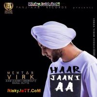 Haar Jaani Aa Mehtab Virk Mp3 Song Download