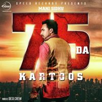75 Da Kartoos Ft Desi Crew Mani Sidhu Mp3 Song Download