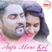 Aaja Mere Kol Munny Fame Mp3 Song Download