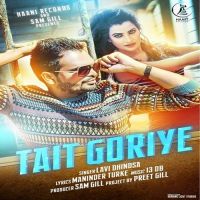 Tait Goriye Lavi Dhindsa Mp3 Song Download